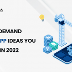 on demand mobile app ideas 2022