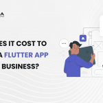 How much does it Cost to Develop a Flutter Mobile App?