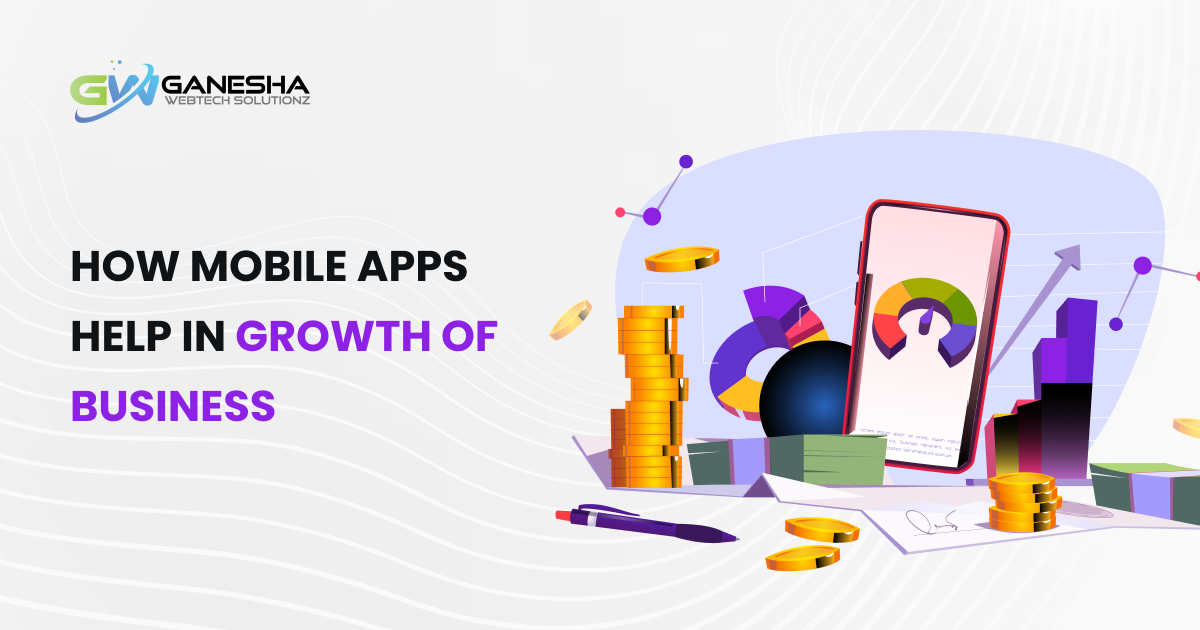 How Mobile Apps Help in Growth of Business