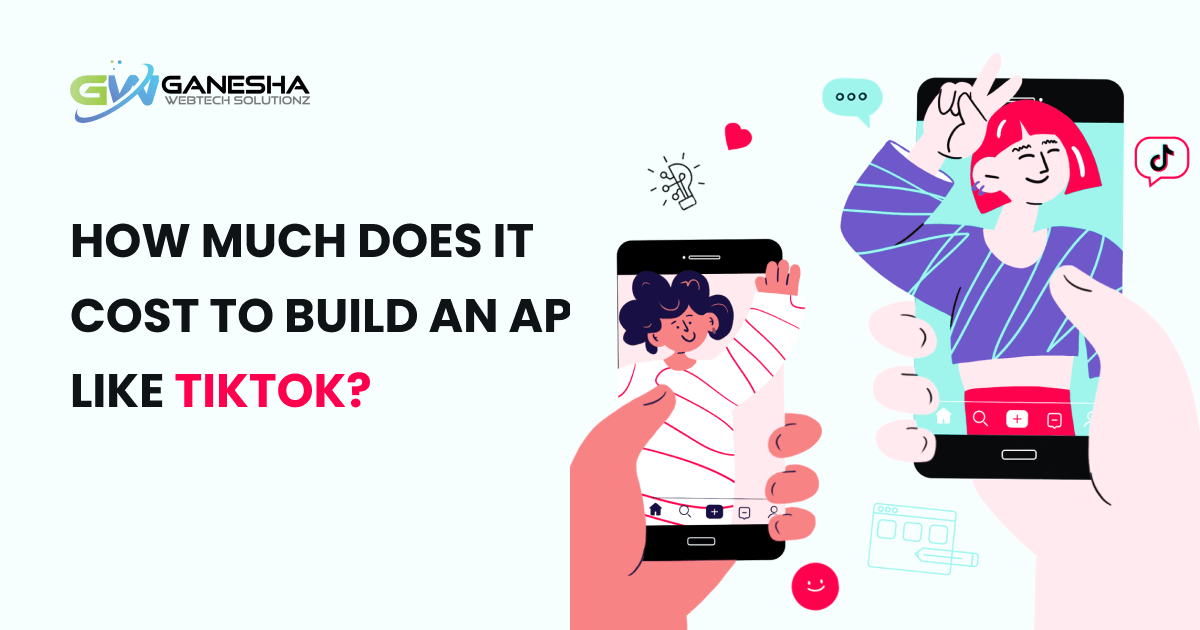 How Much Does it Cost to Build an App like TikTok?